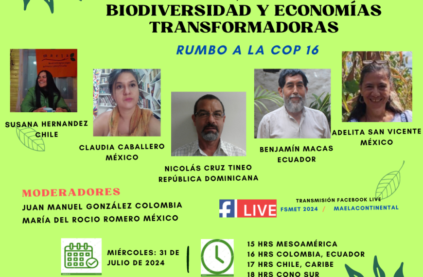 Webinario, Agroecologia, amenazas a la agrobiodiversidad y economías transformadoras. 31 de julio, 15h00 hora México