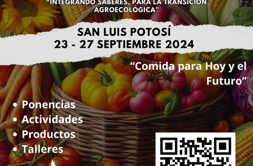 Tercer congreso Mexicano de Agroecología,“integrando saberes para la transición agroecológica”San Luis Potosí, 23 a 27 de septiembre 2024